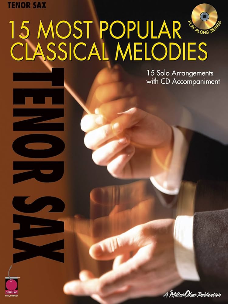 15 MOST POPULAR CLASSICAL MELODIES TENORSAX + CD