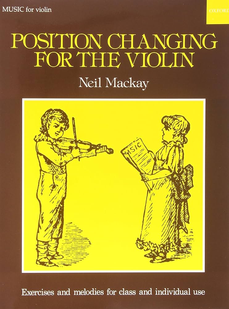 POSITION CHANGING FOR THE VIOLIN MACKAY