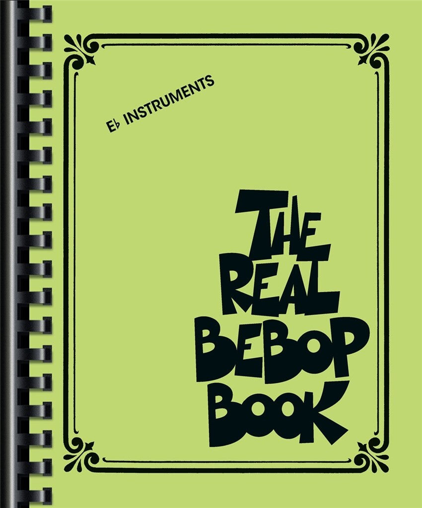 THE REAL BEBOP BOOK Eb HAL LEONARD