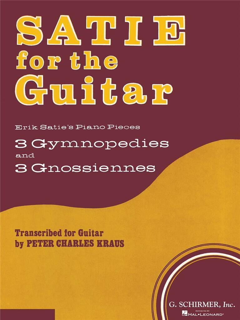 SATIE FOR THE GUITAR 3 GYMNOPEDIES. 3 GNOSSIENNES