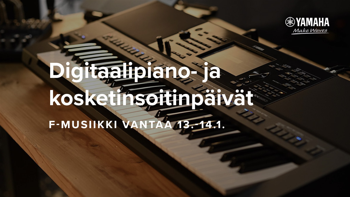 Yamaha digitaalipiano- ja kosketinsoitinpäivät F-Musiikki Vantaalla 13.-14.1.2025